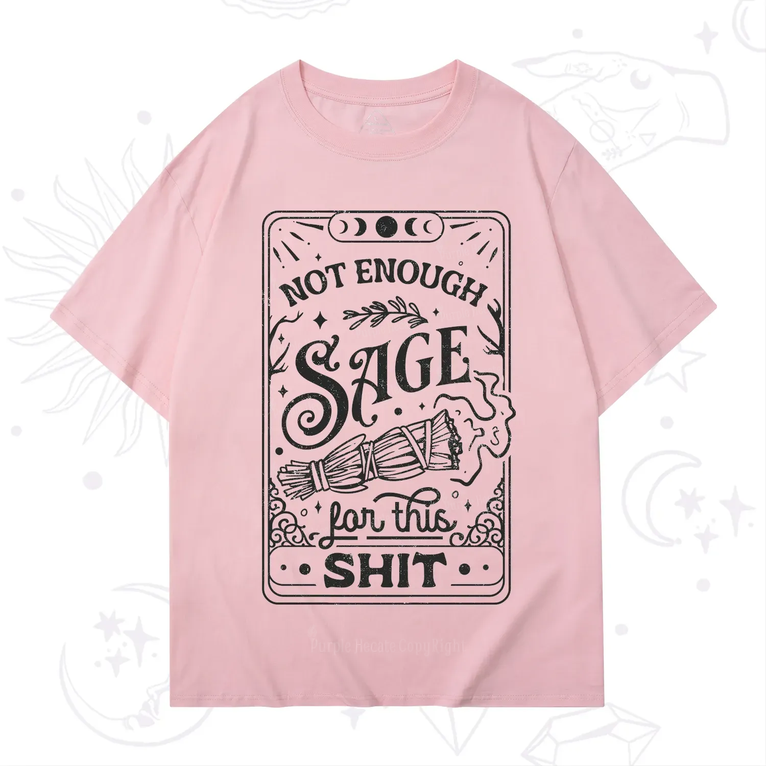 Purplehecate Not Enough Sage For This Shit T-Shirt