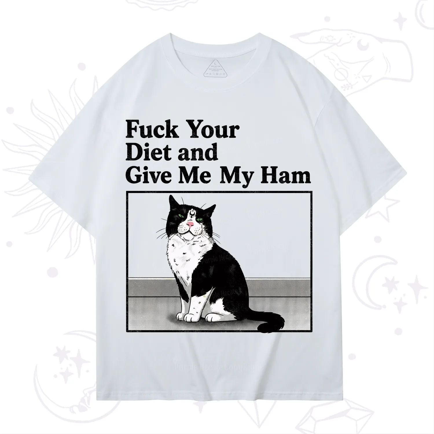 Purplehecate Fuck Your Diet and Give Me My Ham T-Shirt