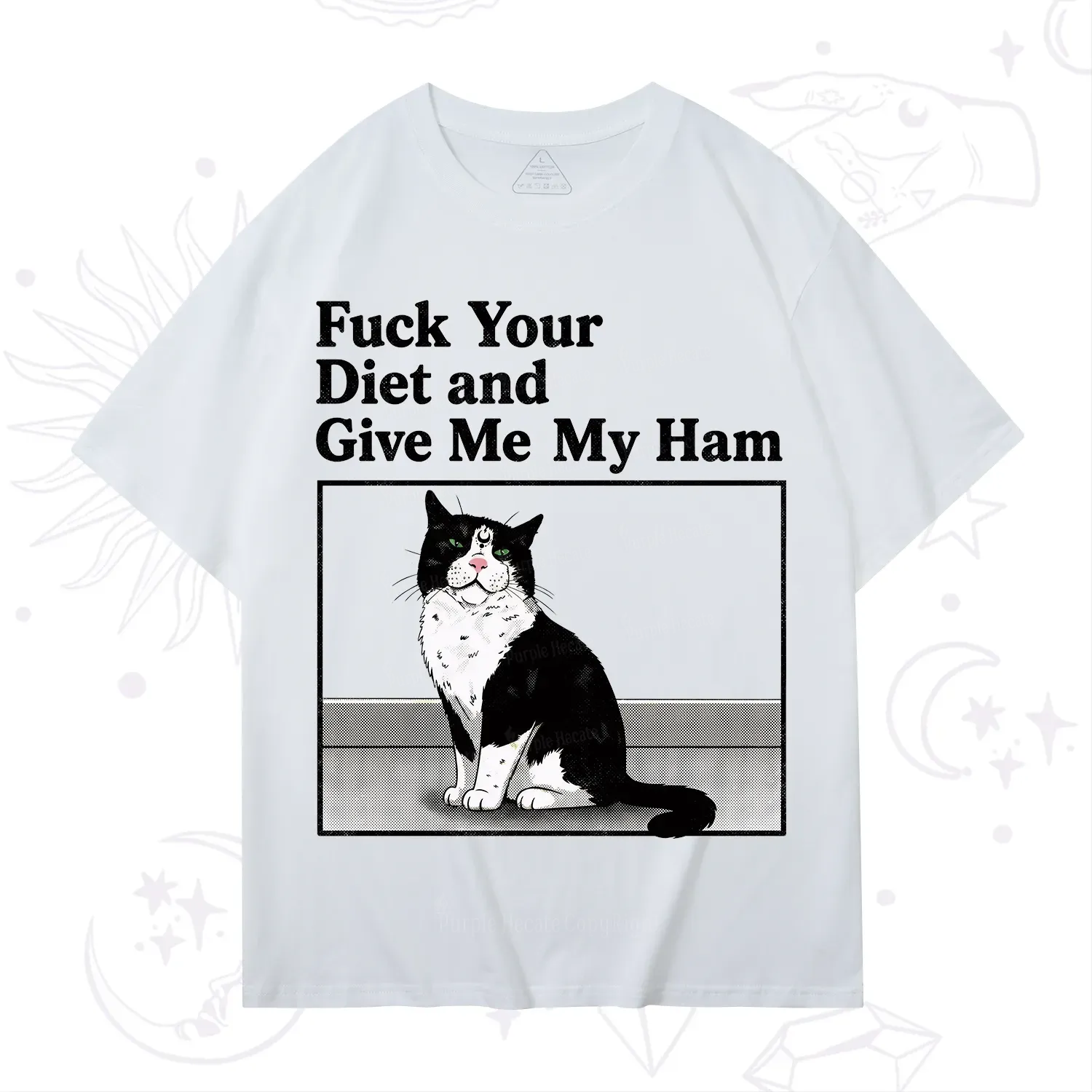 Purplehecate Fuck Your Diet and Give Me My Ham T-Shirt