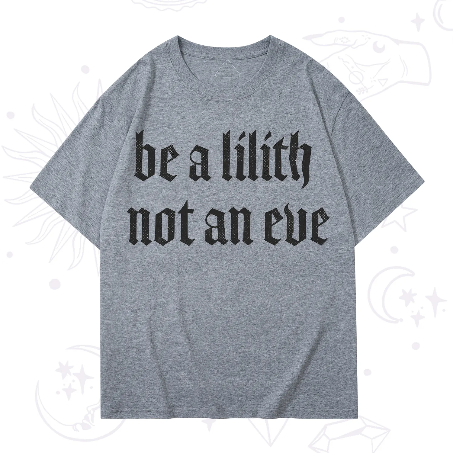 Purplehecate Be a Lilith Not an Eve T-Shirt