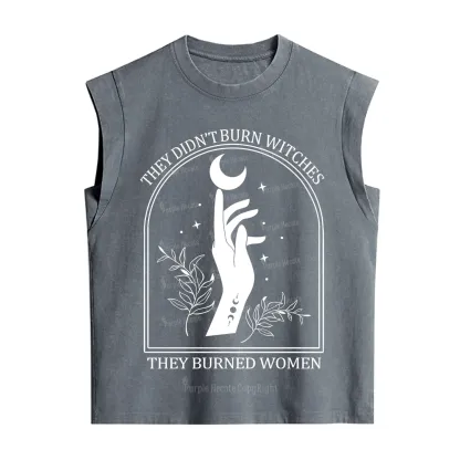 Purplehecate They Didn't Burn Witches They Burned Women Vintage Washed Tank