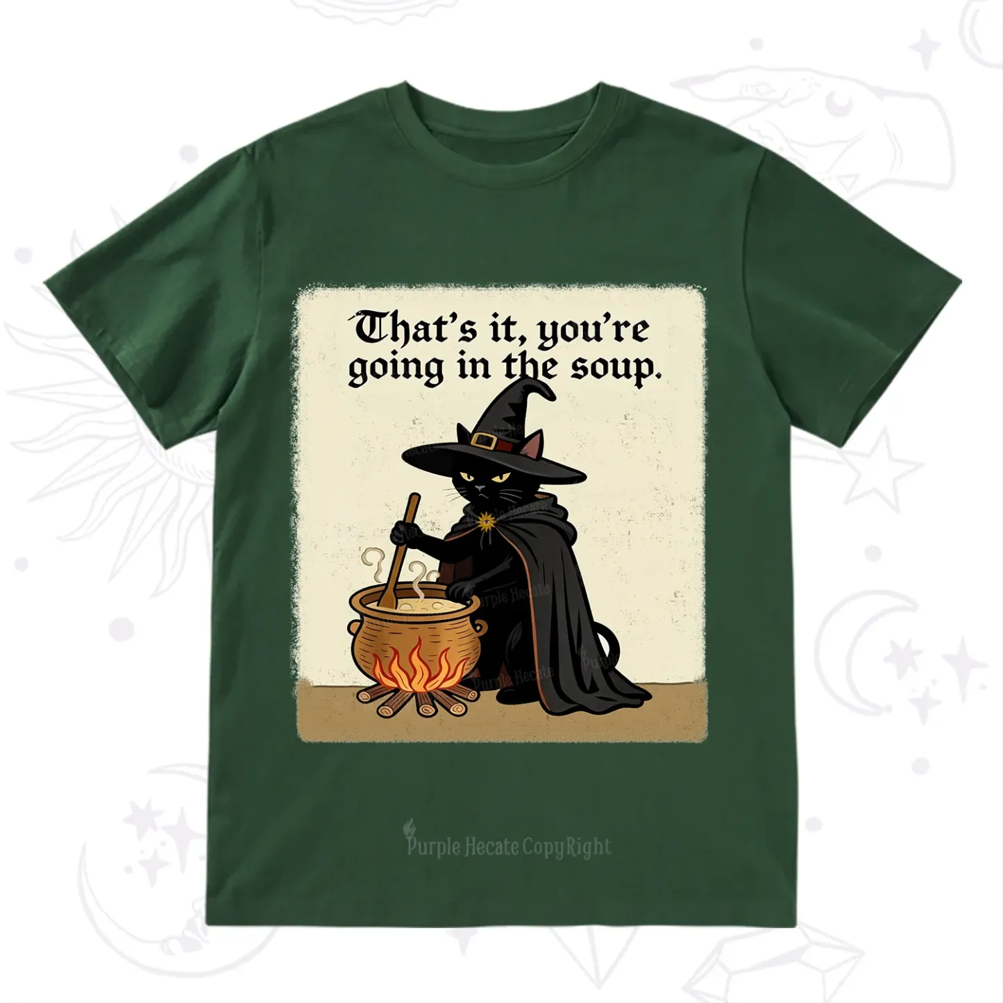 Purplehecate That's It You're Going in the Soup T-Shirt