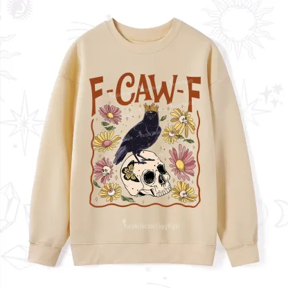 Purplehecate Funny F-Caw-F Crow Sweatshirt