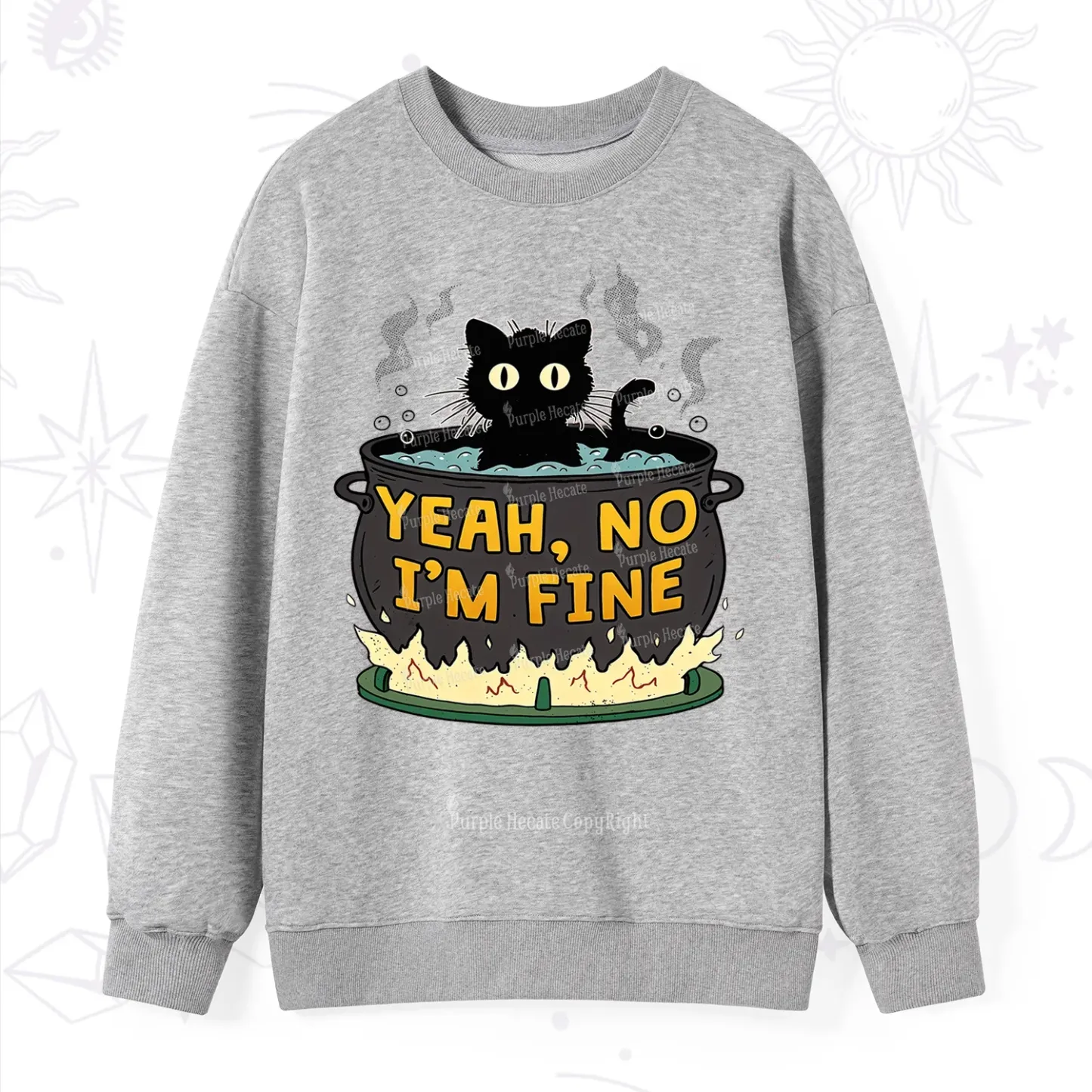 Purplehecate Yeah No I'm Fine Sweatshirt