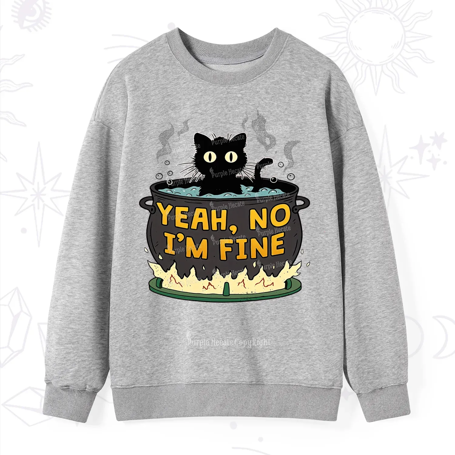 Purplehecate Yeah No I'm Fine Sweatshirt