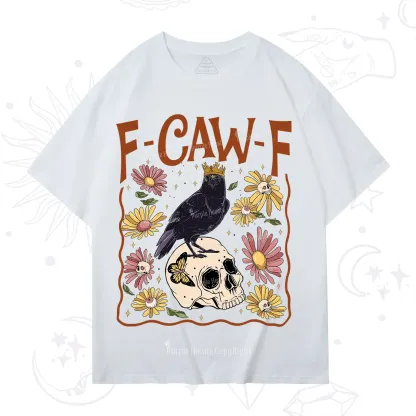 Purplehecate Funny F-Caw-F Crow T-Shirt