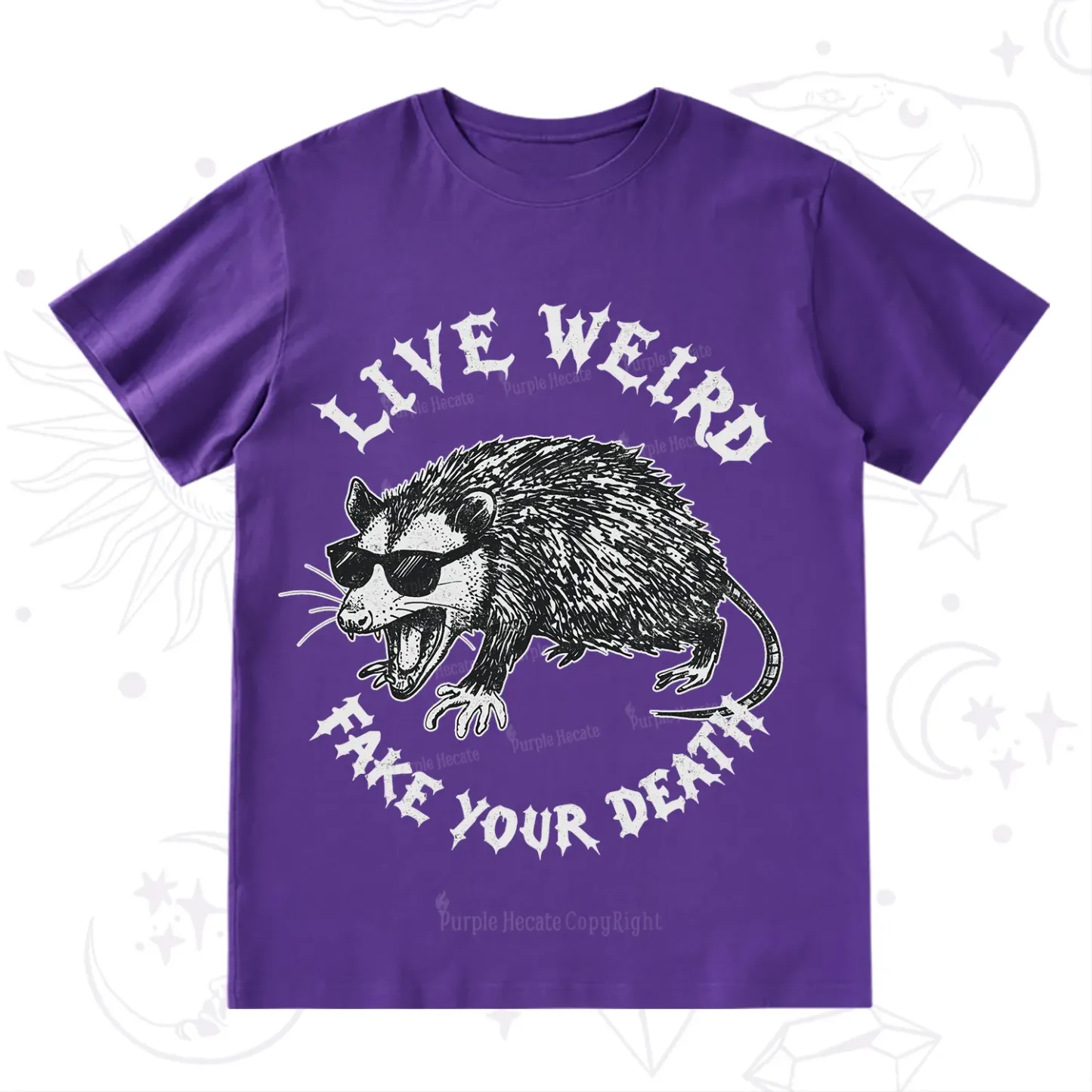 Purplehecate Live Weird Fake Your Death Silly Opossum T-Shirt