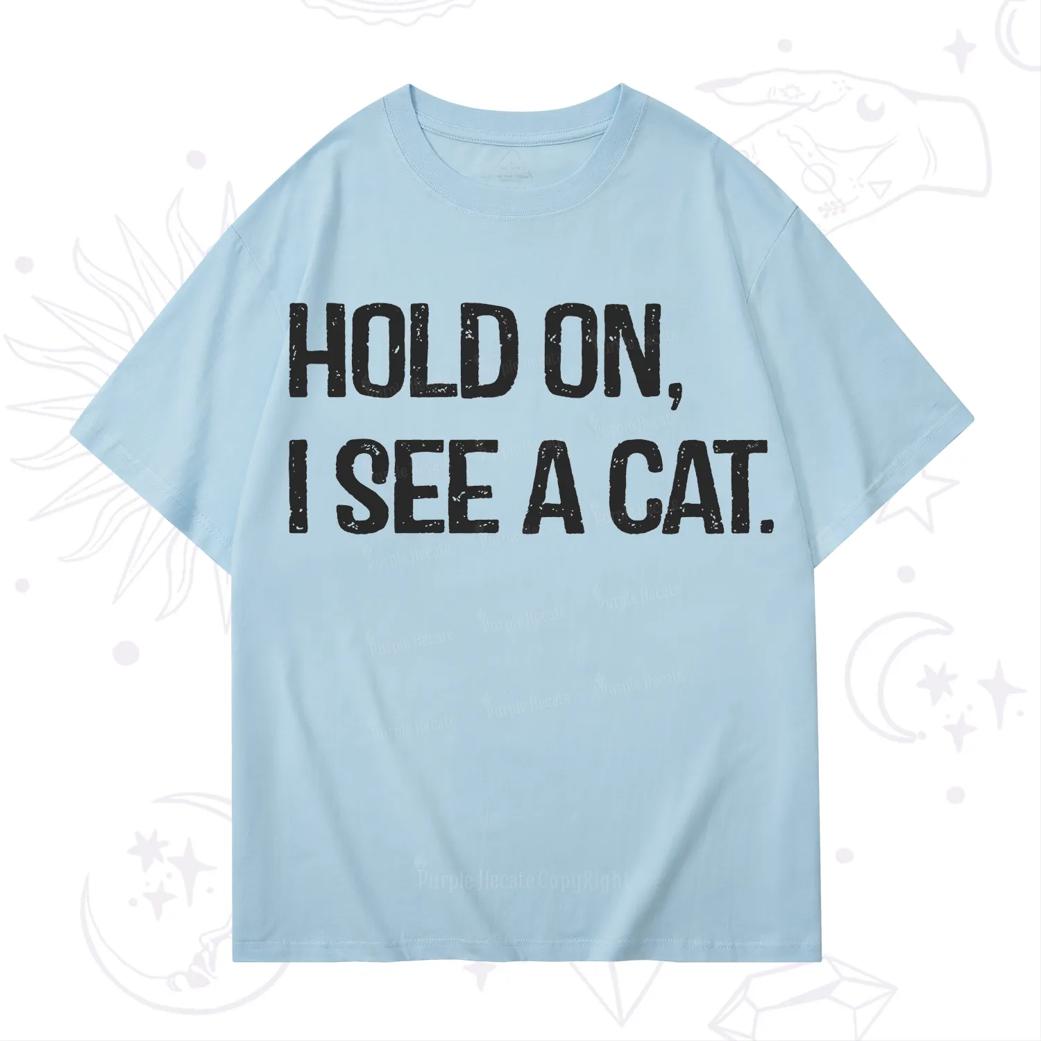 Purplehecate Hold on I See A Cat T-Shirt