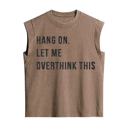 Purplehecate Hang on Let Me Overthink This Vintage Washed Tank