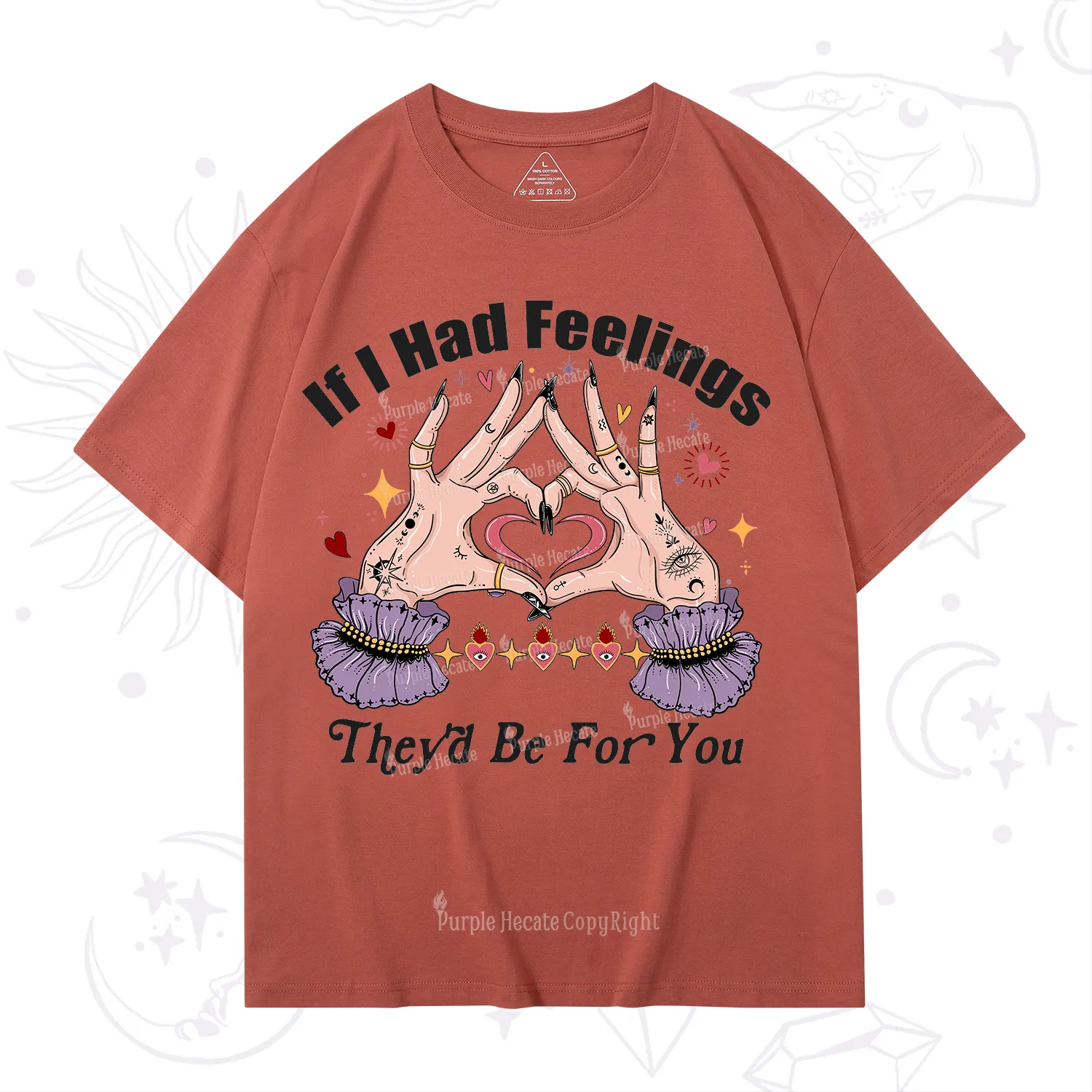 Purplehecate If I Had Feelings They'd Be For You Valentine T-Shirt