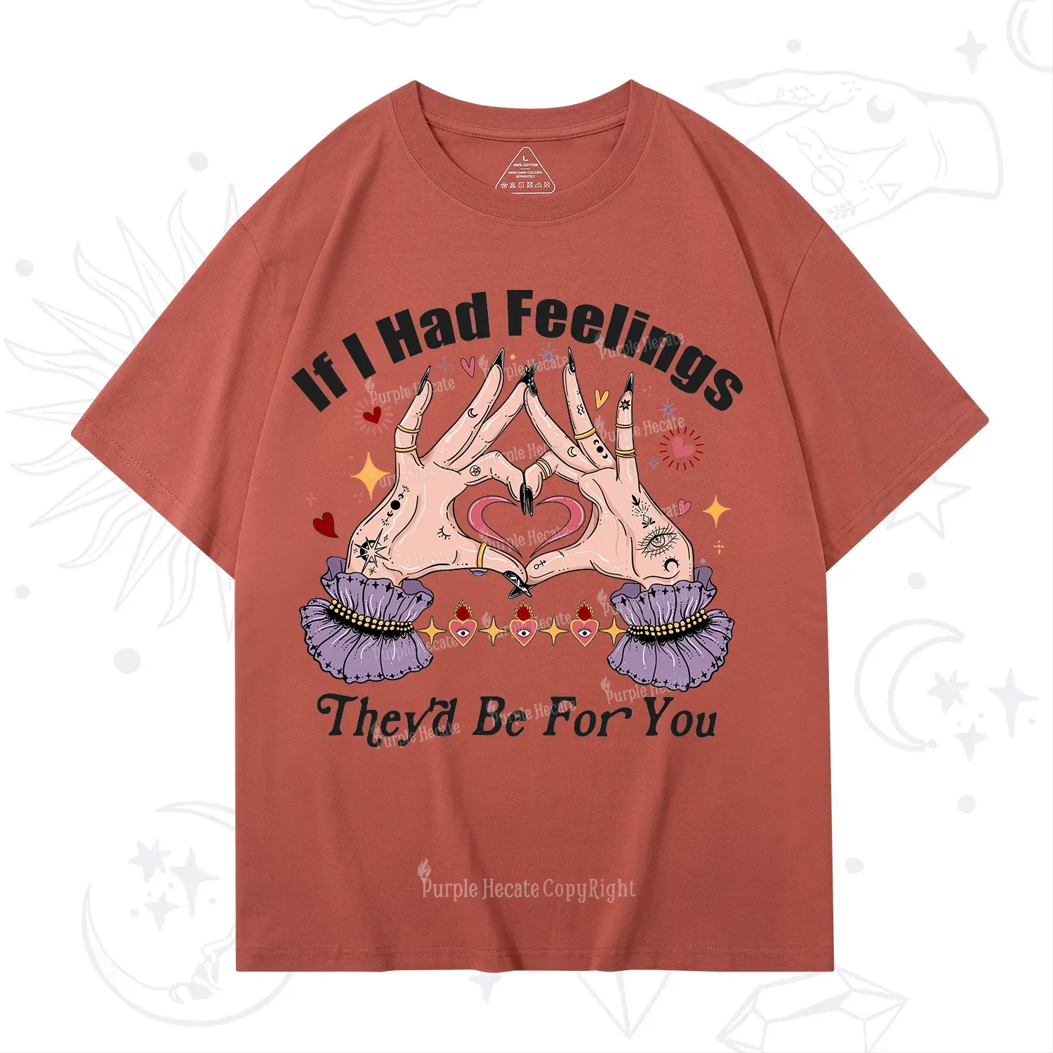 Purplehecate If I Had Feelings They'd Be For You Valentine T-Shirt