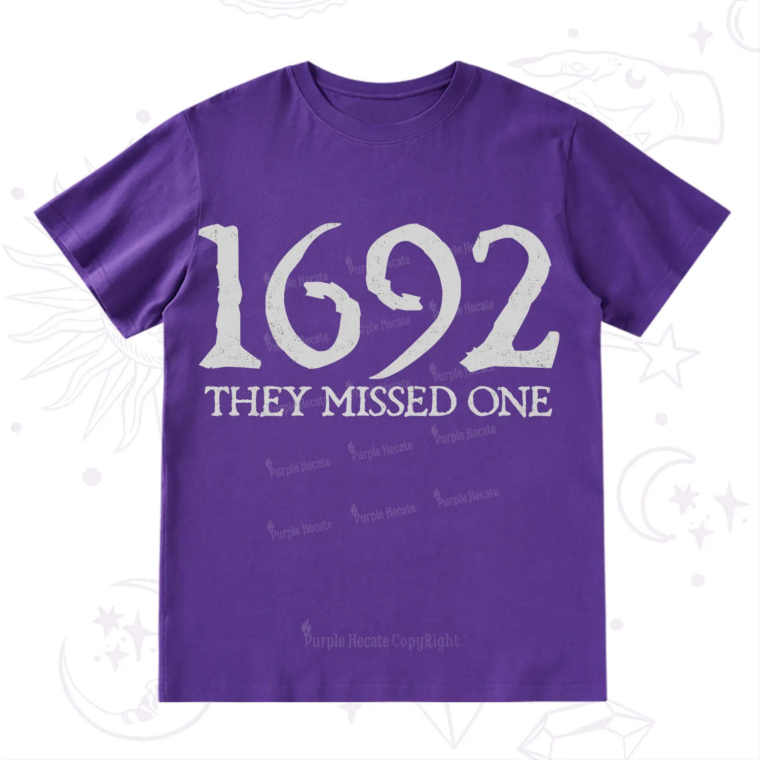 Purplehecate 1692 They Missed One T-Shirt