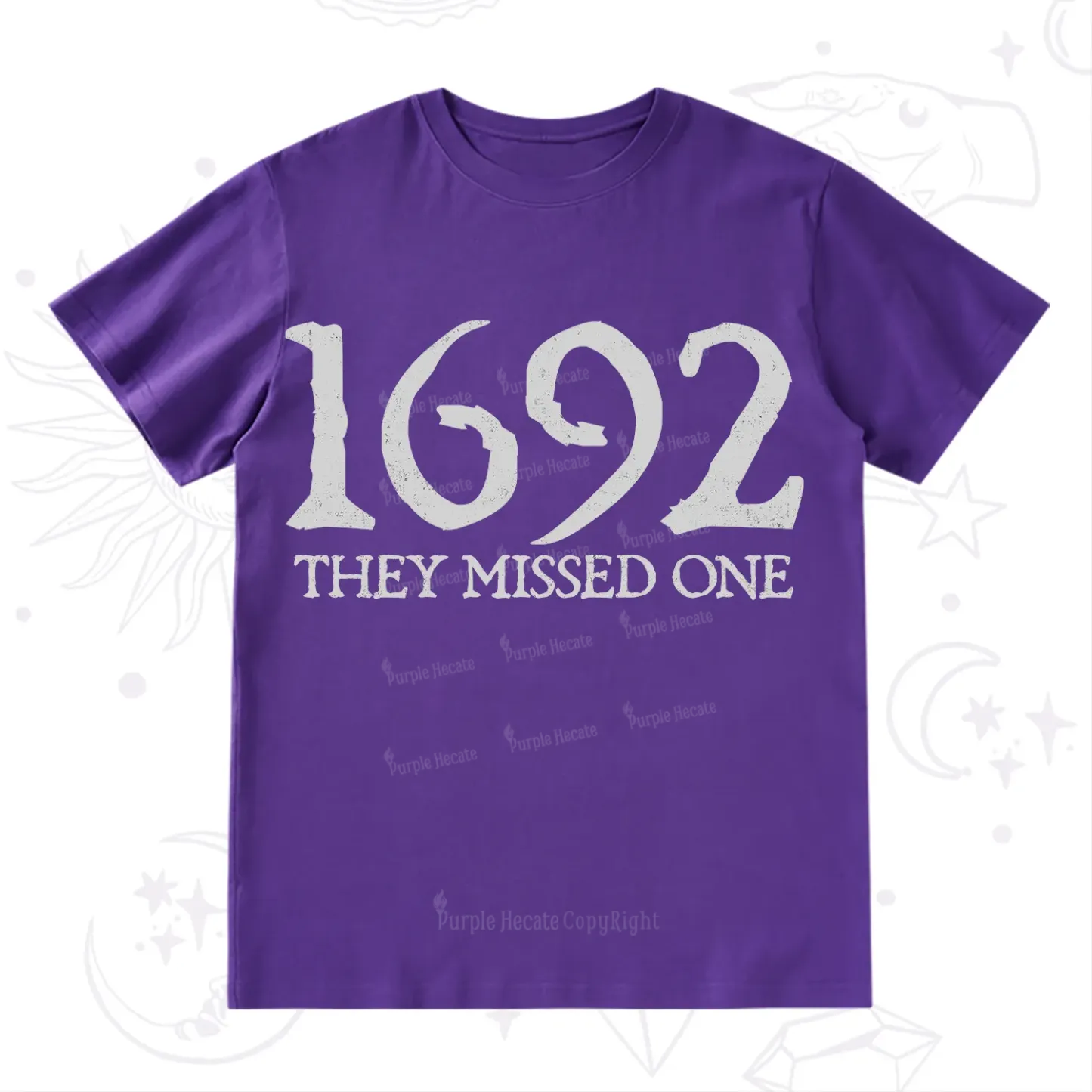 Purplehecate 1692 They Missed One T-Shirt