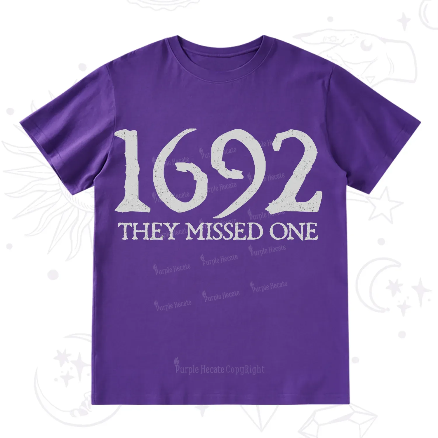 Purplehecate 1692 They Missed One T-Shirt