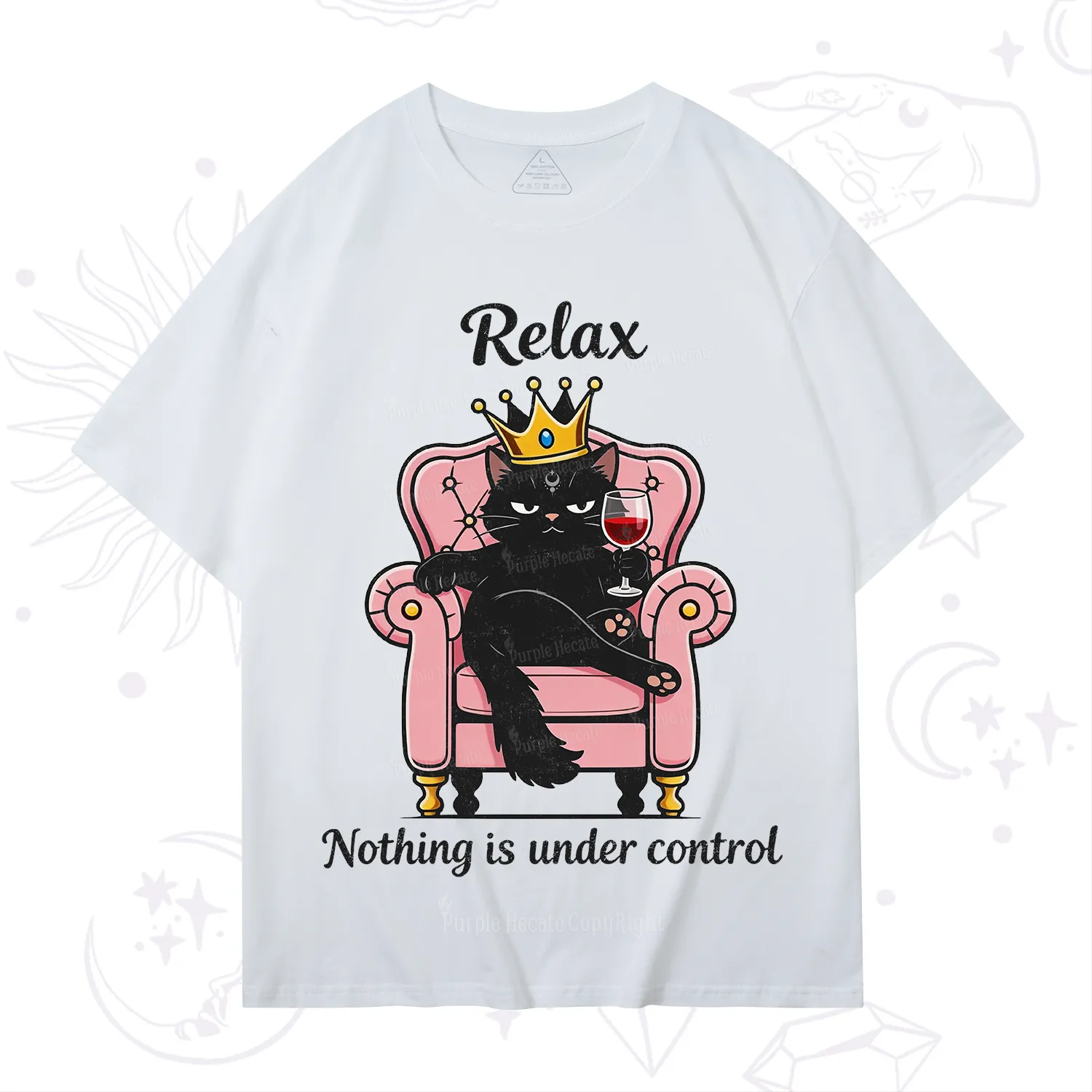 Purplehecate Relax Nothing Is Under Control T-Shirt