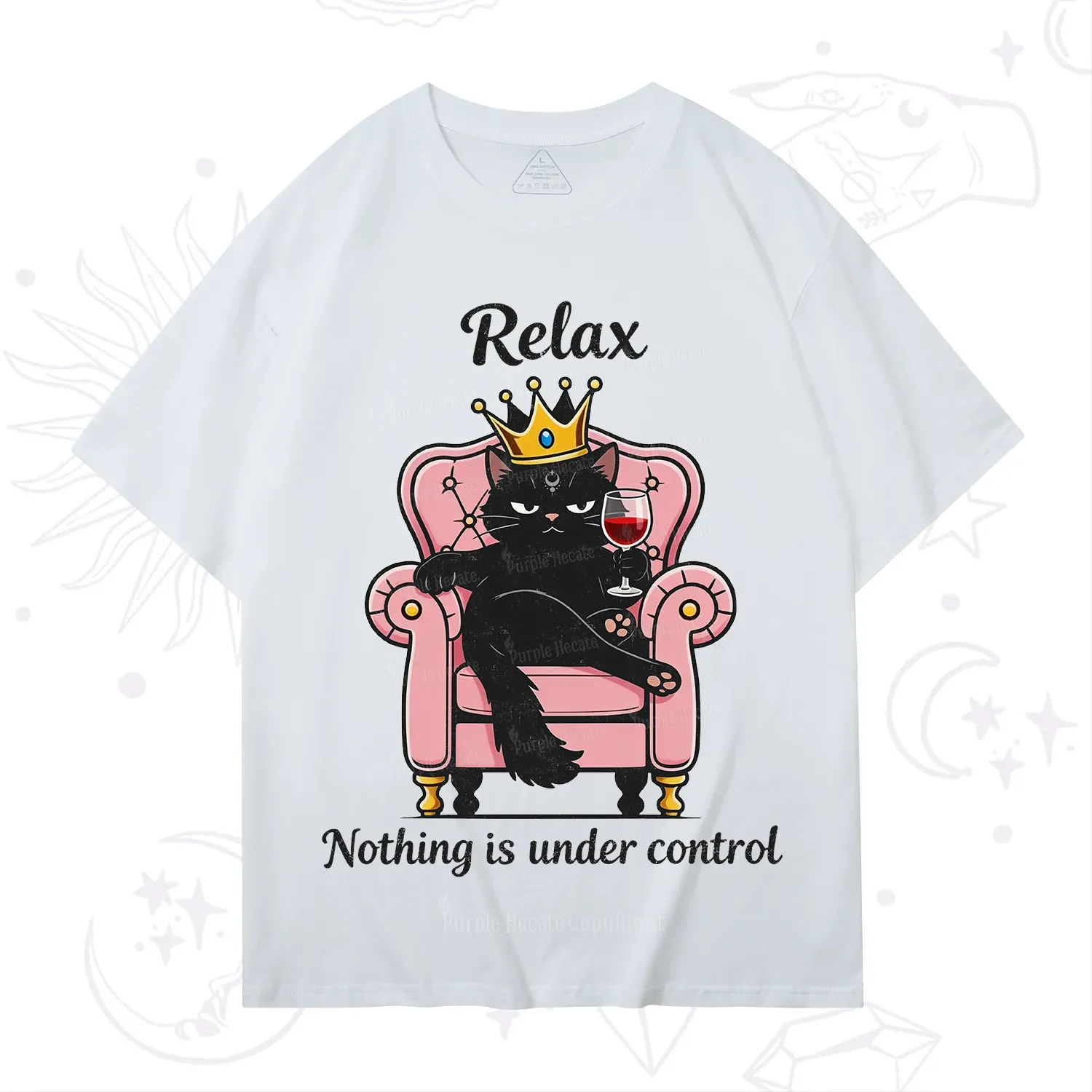 Purplehecate Relax Nothing Is Under Control T-Shirt