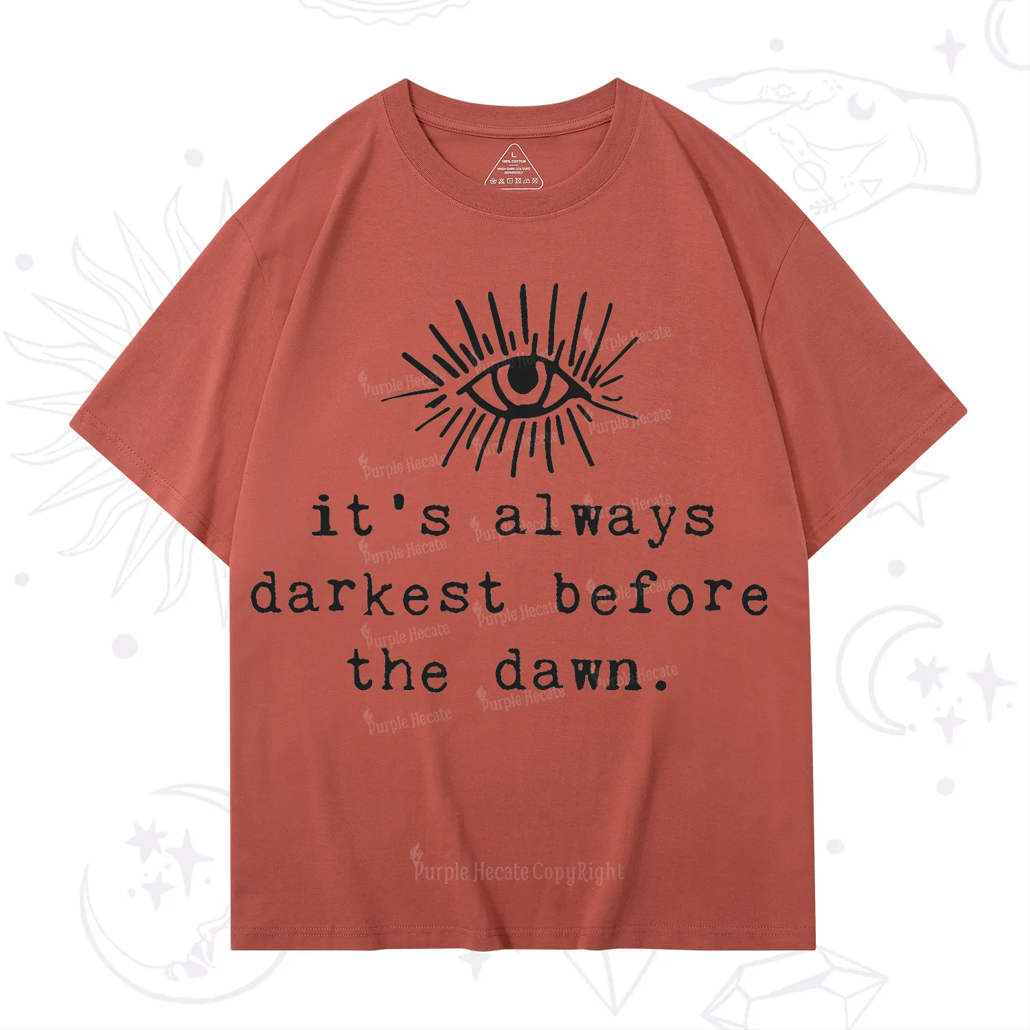 Purplehecate It's Always Darkest Before Dawn T-Shirt