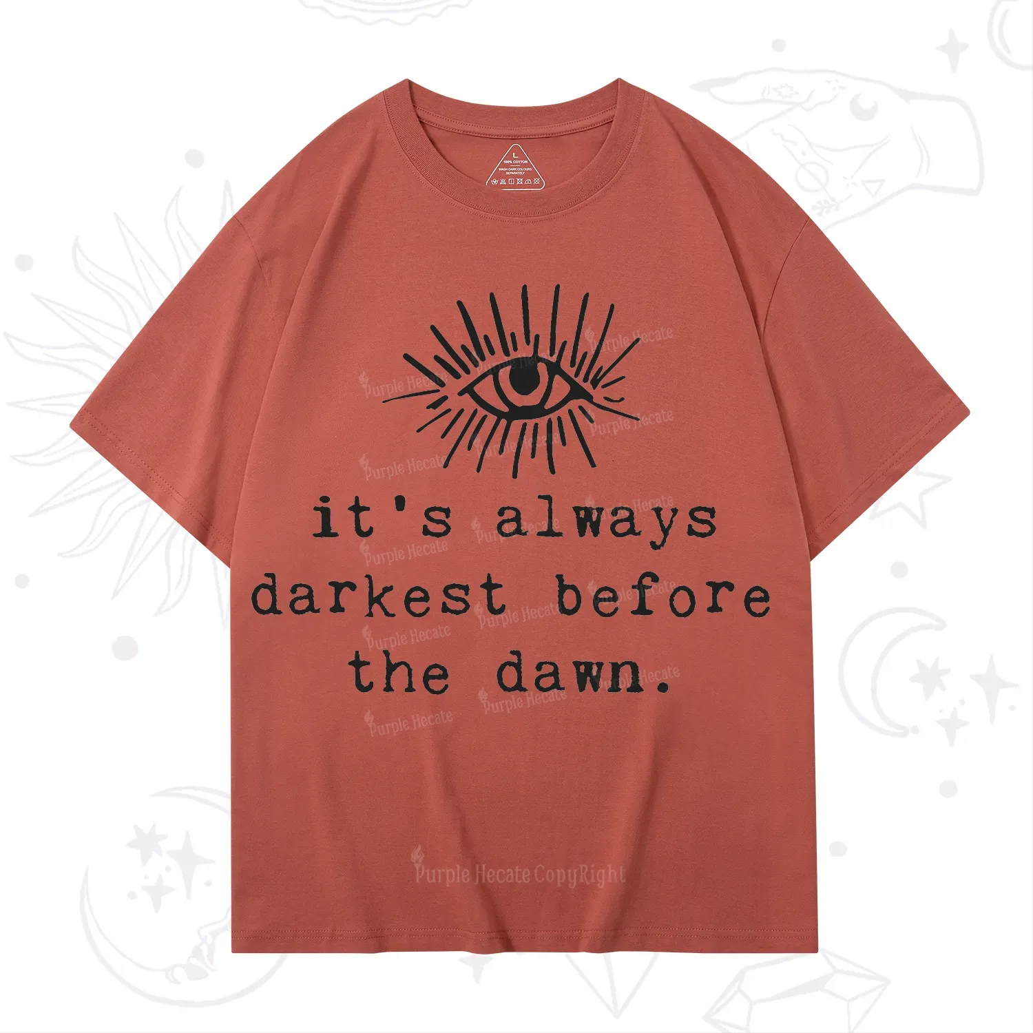 Purplehecate It's Always Darkest Before Dawn T-Shirt
