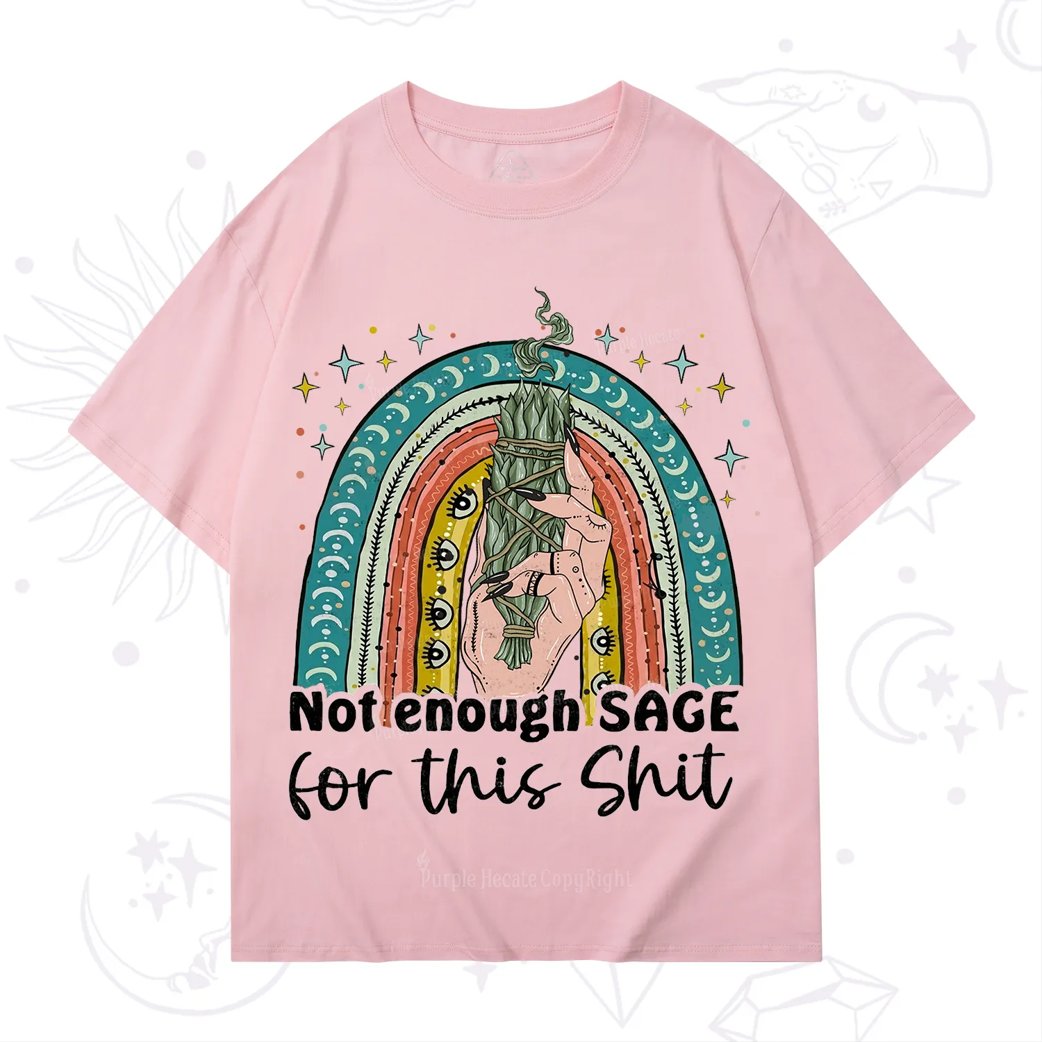 Purplehecate Not Enough Sage For This Sh*t T-Shirt
