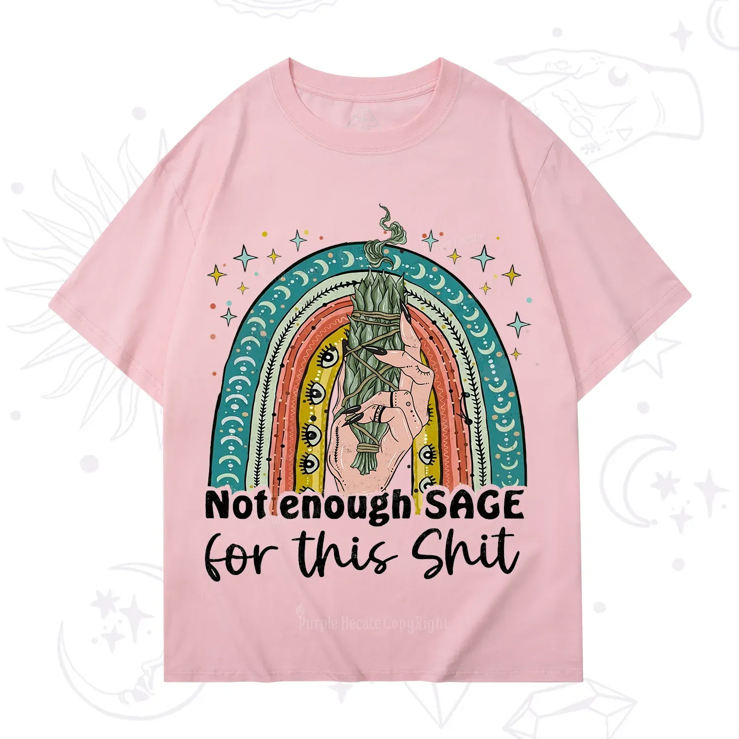 Purplehecate Not Enough Sage For This Sh*t T-Shirt