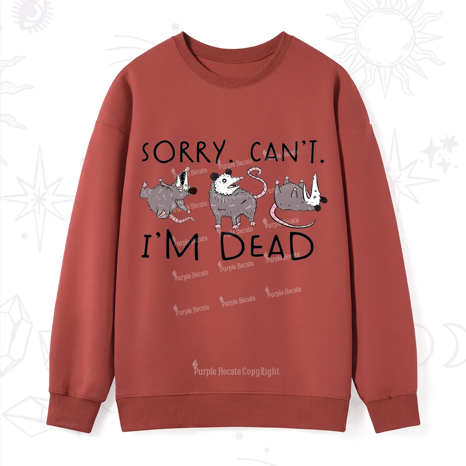 Purplehecate Funny Possum Sorry I Can't I'm Dead Sweatshirt
