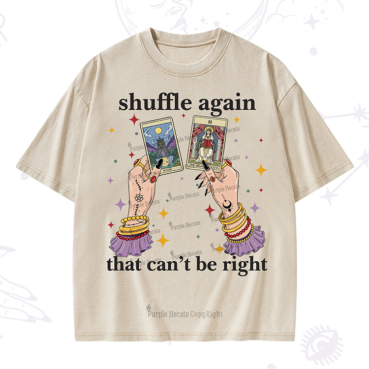 Purplehecate Shuffle Again That Can��t Be Right Washed T-Shirt