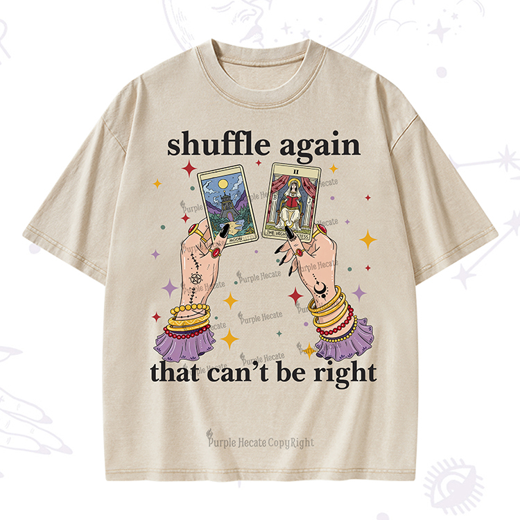 Purplehecate Shuffle Again That Can��t Be Right Washed T-Shirt