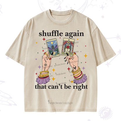 Purplehecate Shuffle Again That Can��t Be Right Washed T-Shirt