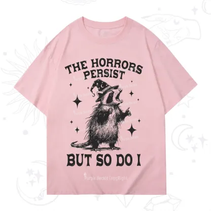Purplehecate The Horrors Persist But So Do I T-Shirt