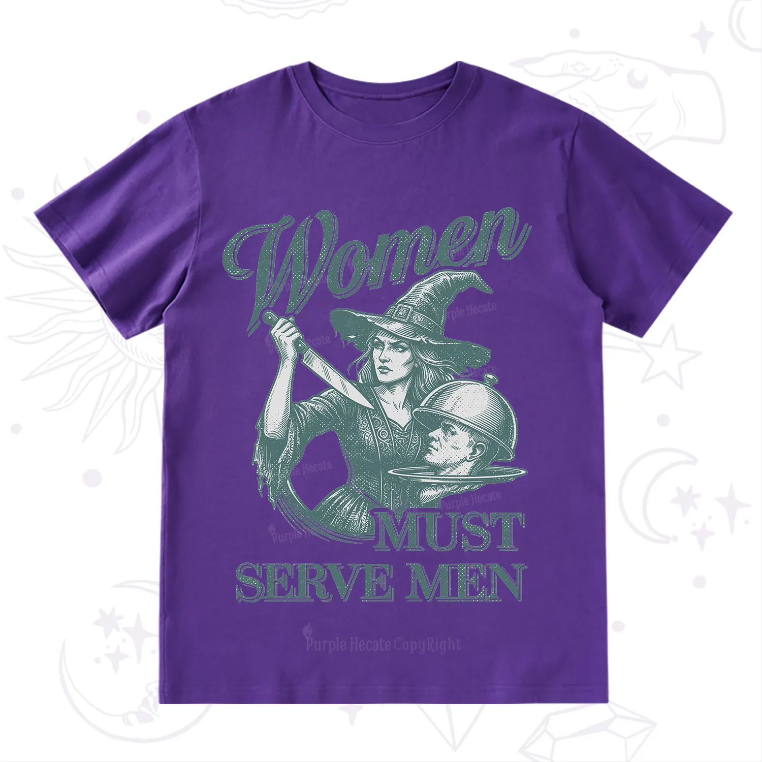 Purplehecate Women Must Serve Men T-Shirt