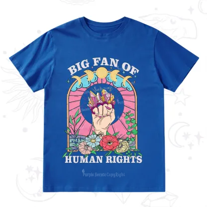 Purplehecate Big Fan of Human Rights T-Shirt