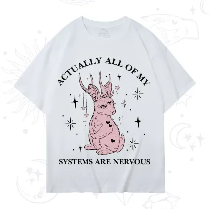 Purplehecate Actually All Of My Systems Are Nervous T-Shirt