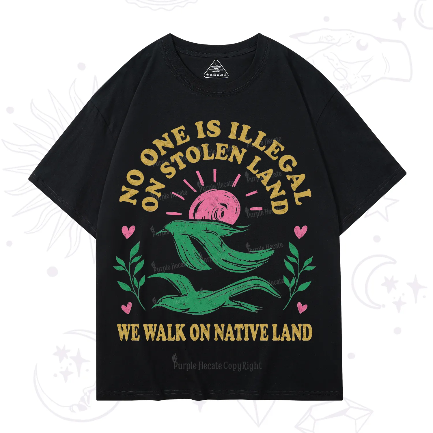Purplehecate No One is Illegal on Stolen Land T-Shirt