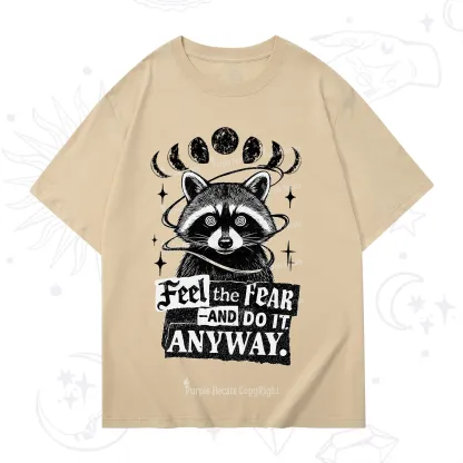 Purplehecate Feel The Fear And Do It Anyway Raccoon T-Shirt