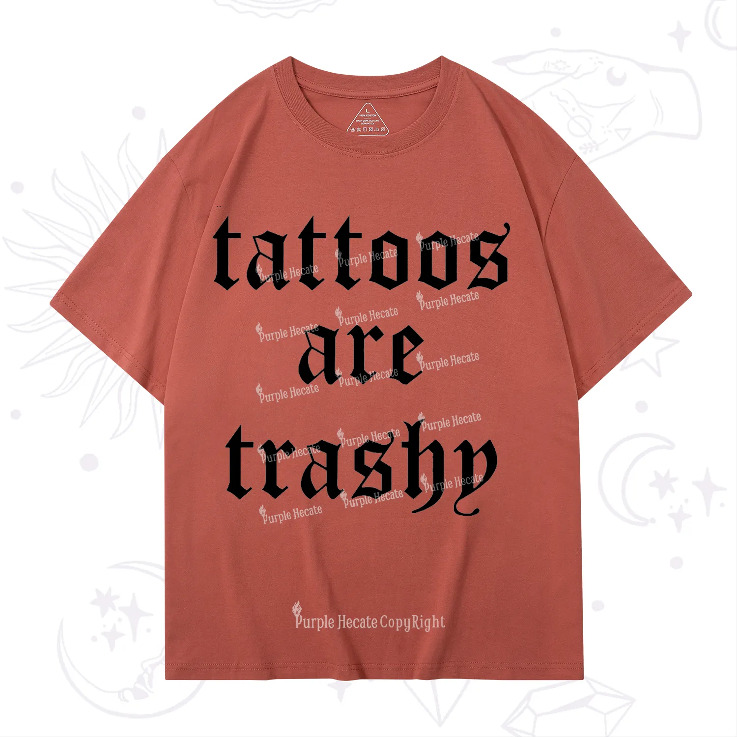 Purplehecate Tattoos Are Trashy T-Shirt