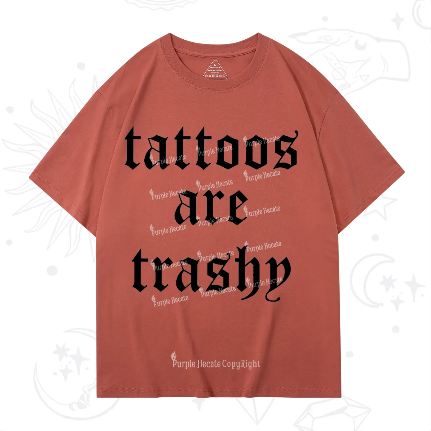 Purplehecate Tattoos Are Trashy T-Shirt