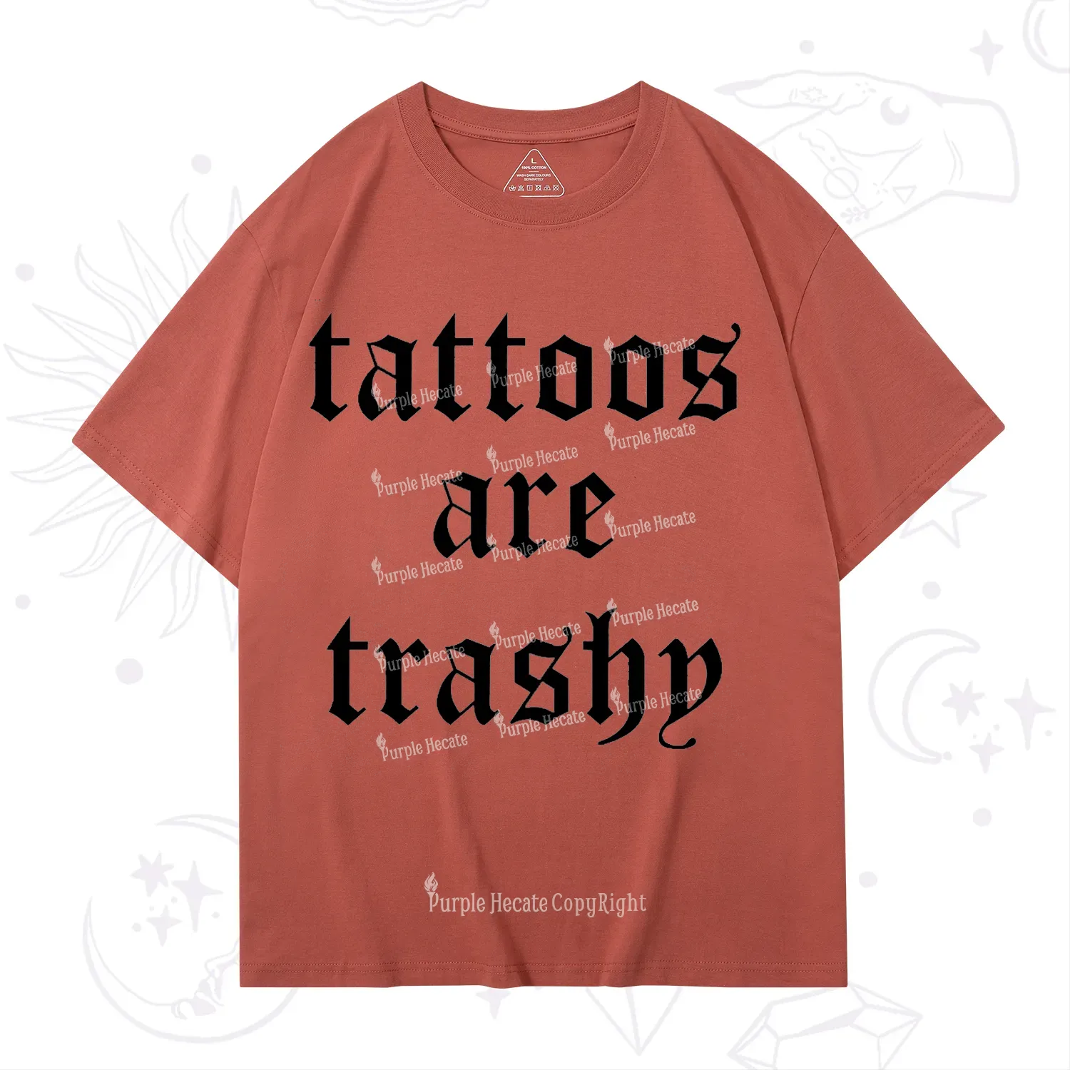 Purplehecate Tattoos Are Trashy T-Shirt