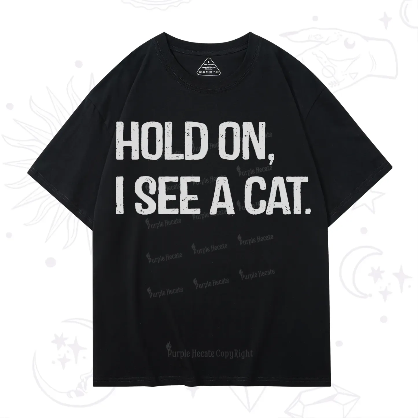 Purplehecate Hold on I See A Cat T-Shirt