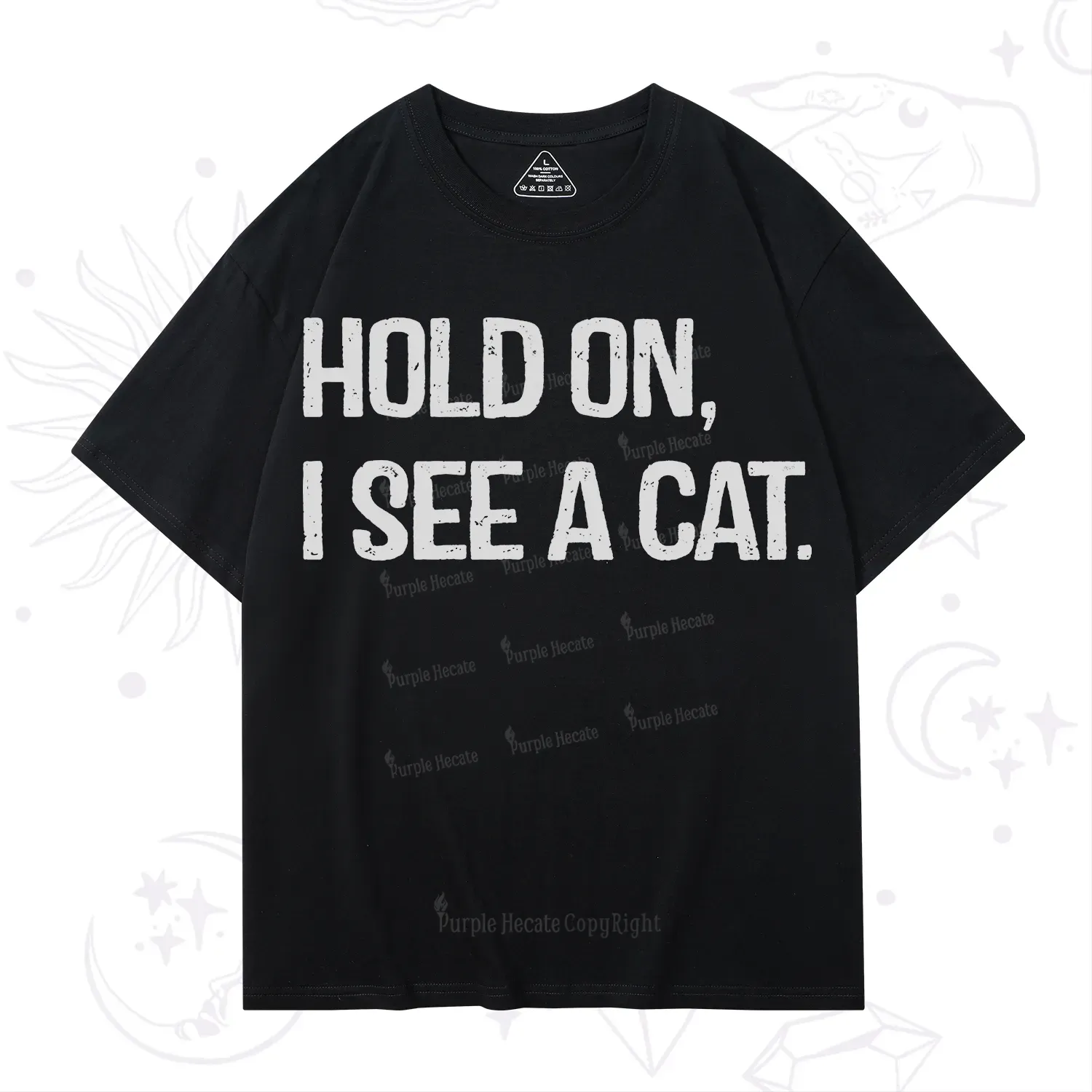 Purplehecate Hold on I See A Cat T-Shirt
