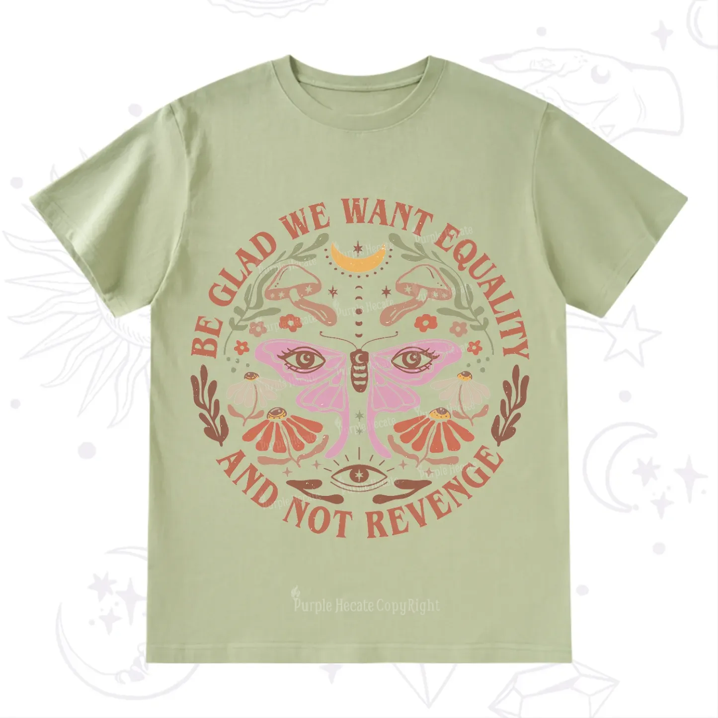 Purplehecate Be Glad We Want Equality T-Shirt