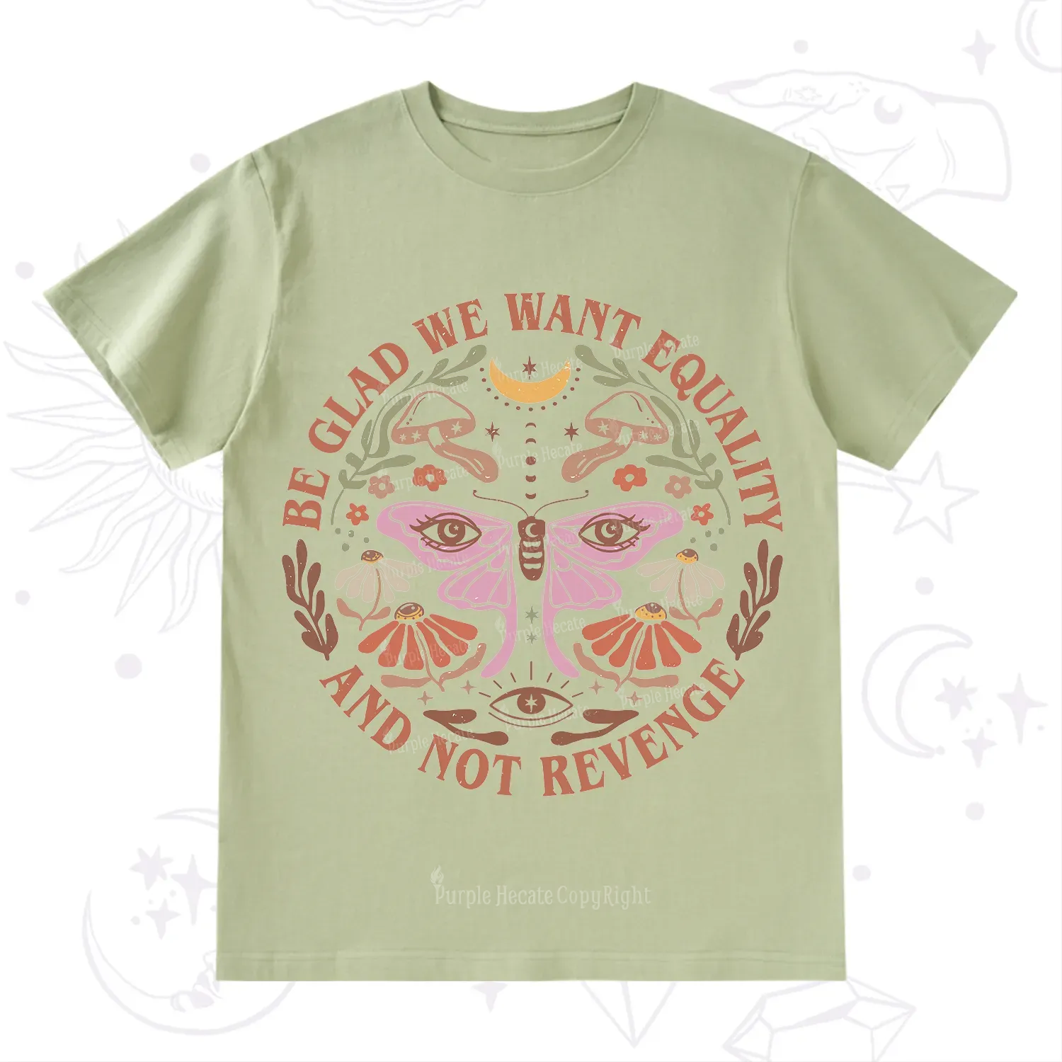 Purplehecate Be Glad We Want Equality T-Shirt