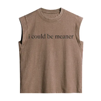 Purplehecate I Could Be Meaner Funny Sarcastic Vintage Washed Tank