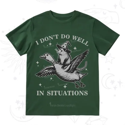 Purplehecate I Don't Do Well In Situations T-Shirt