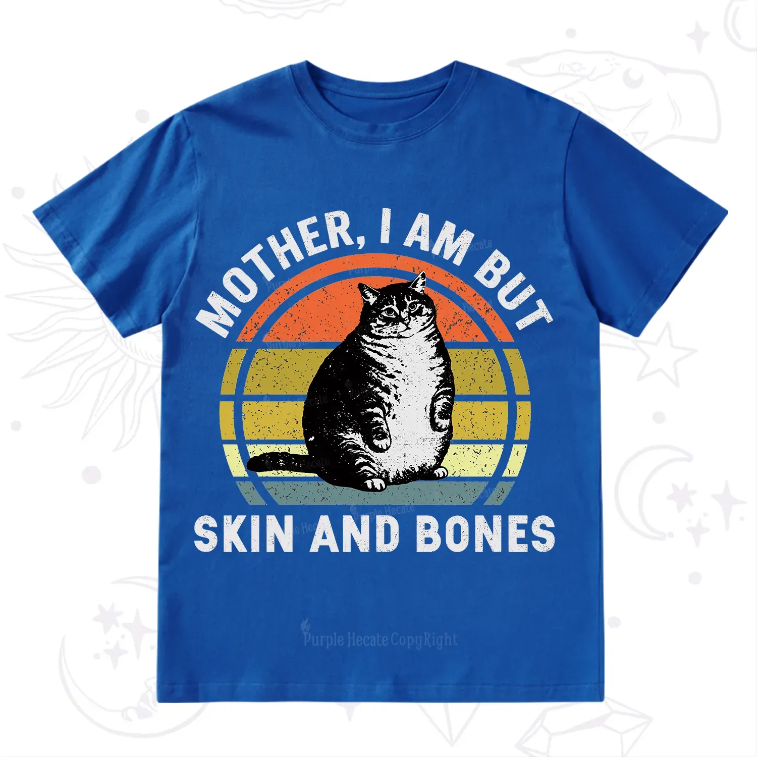Purplehecate Mother I Am But Skin And Bones Funny Cat T-Shirt