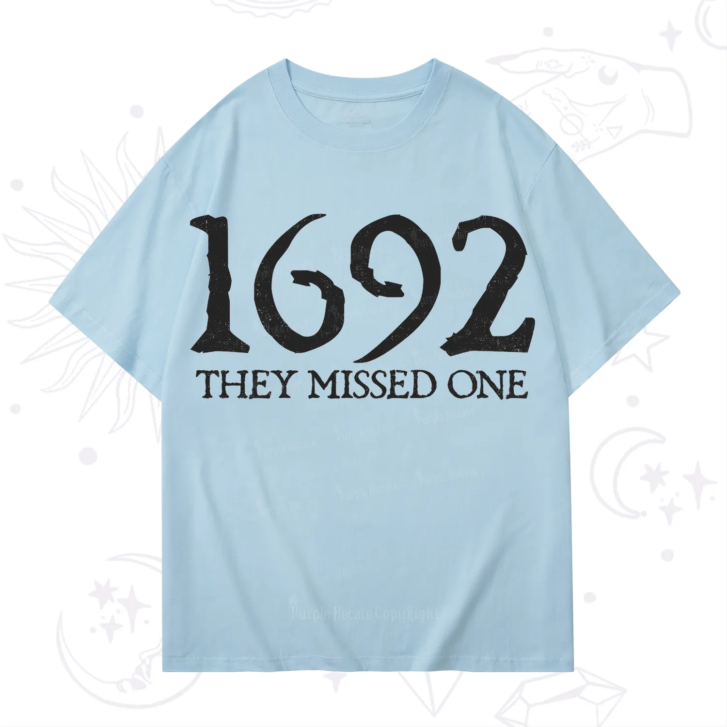 Purplehecate 1692 They Missed One T-Shirt