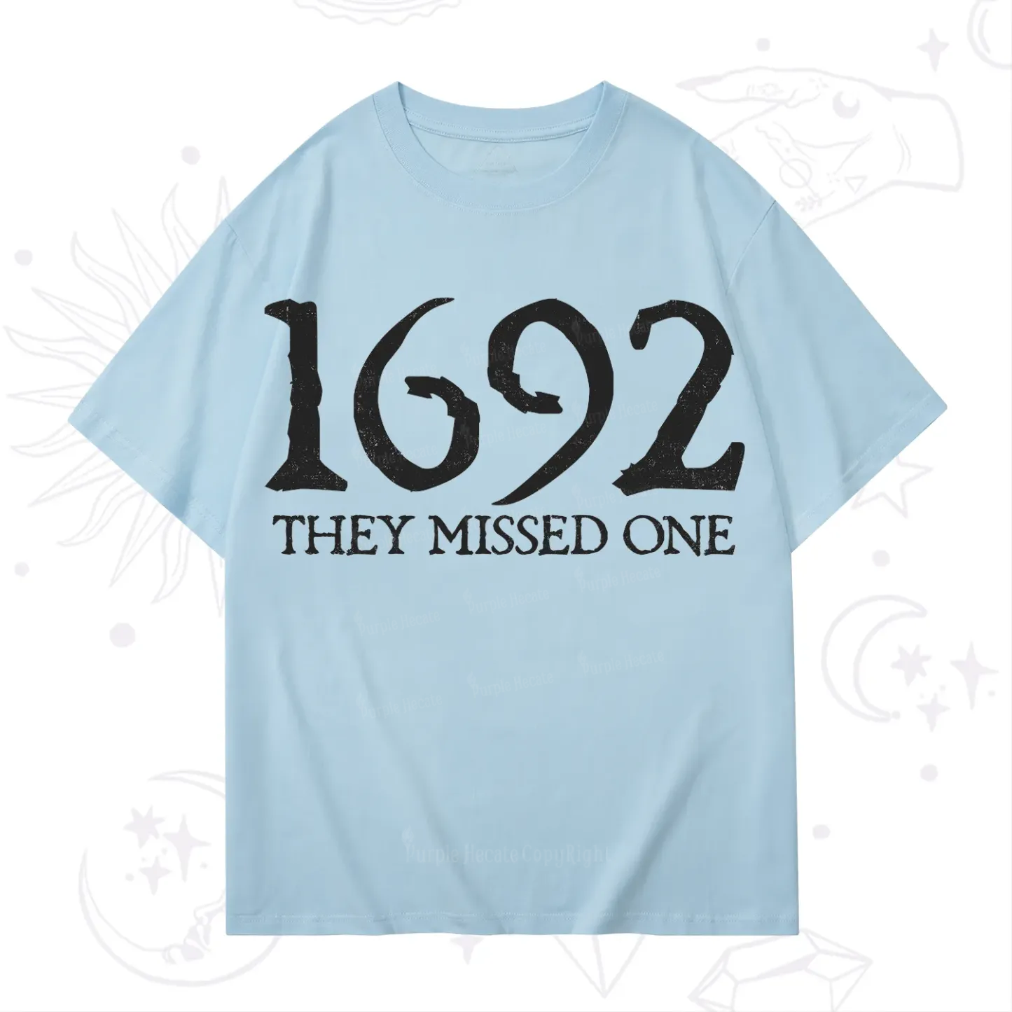 Purplehecate 1692 They Missed One T-Shirt
