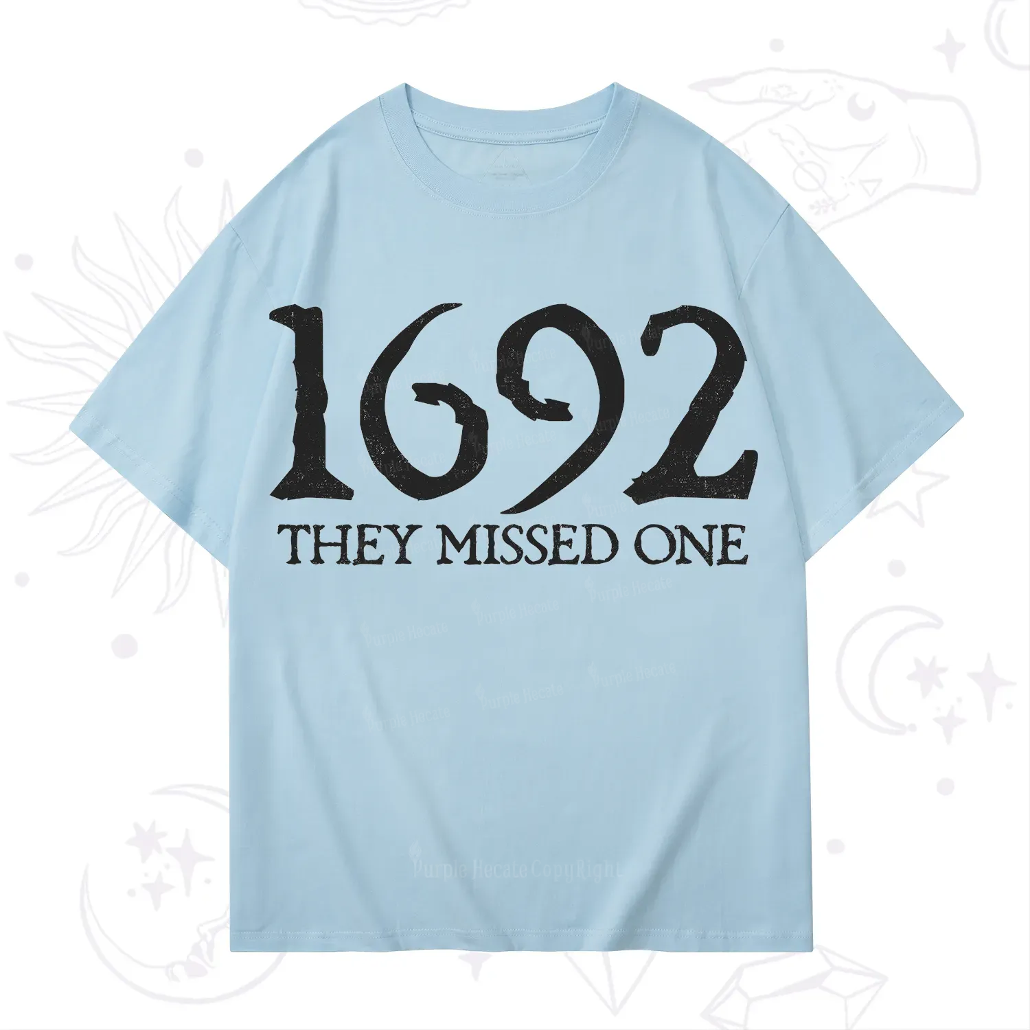 Purplehecate 1692 They Missed One T-Shirt