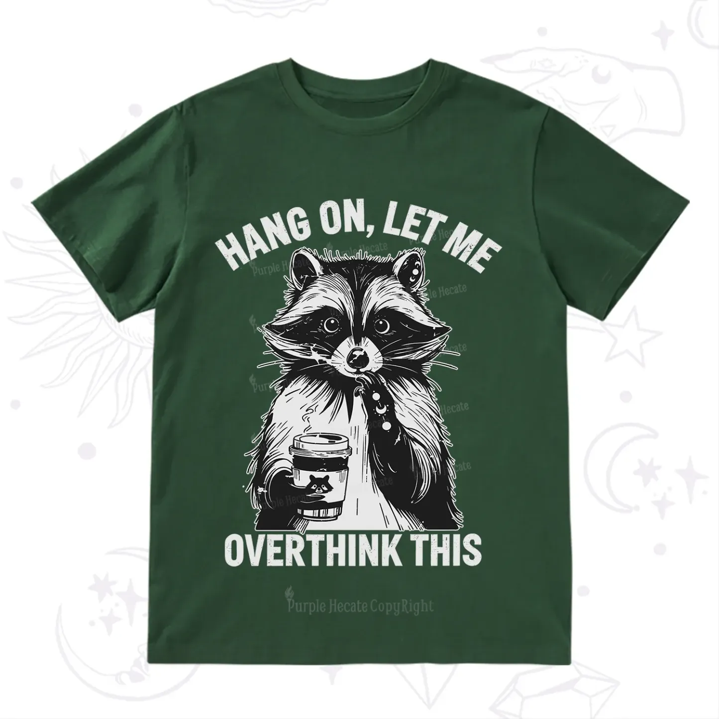 Purplehecate Hang On Let Me Overthink This Raccoon T-Shirt