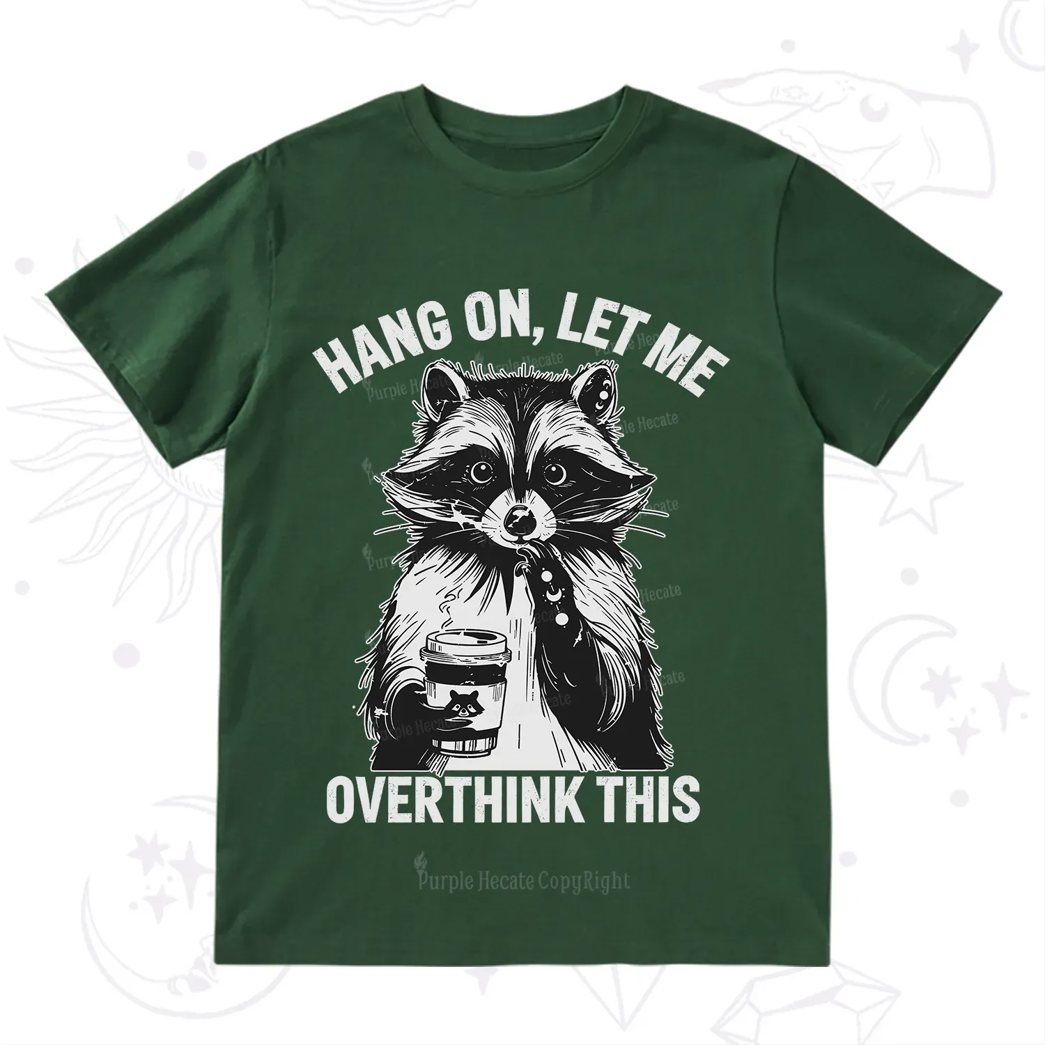 Purplehecate Hang On Let Me Overthink This Raccoon T-Shirt