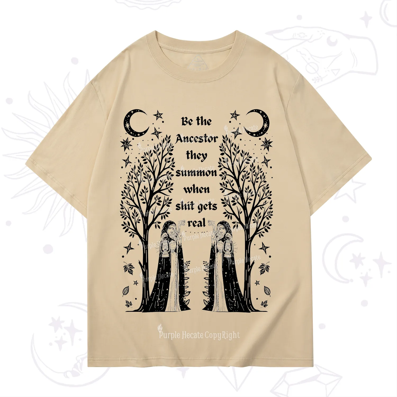 Purplehecate Be The Ancestor They Summon When Shit Gets Real T-Shirt